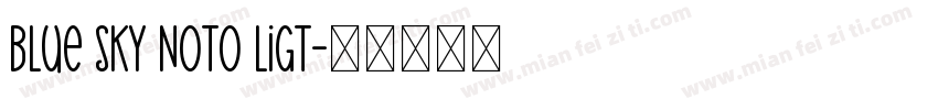 blue sky noto ligt字体转换
